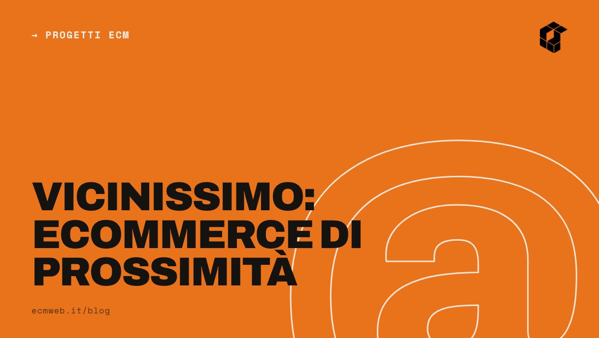 Vicinissimo: eCommerce di prossimità locale